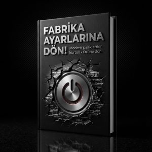 FABRİKA AYARLARINA DÖN!